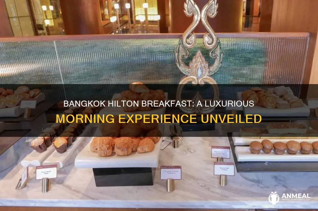 what is breakfast like at the bangkok hilton