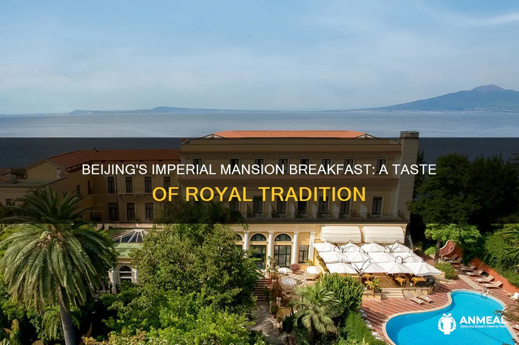 what is breakfast like at the imperial mansion in beijing