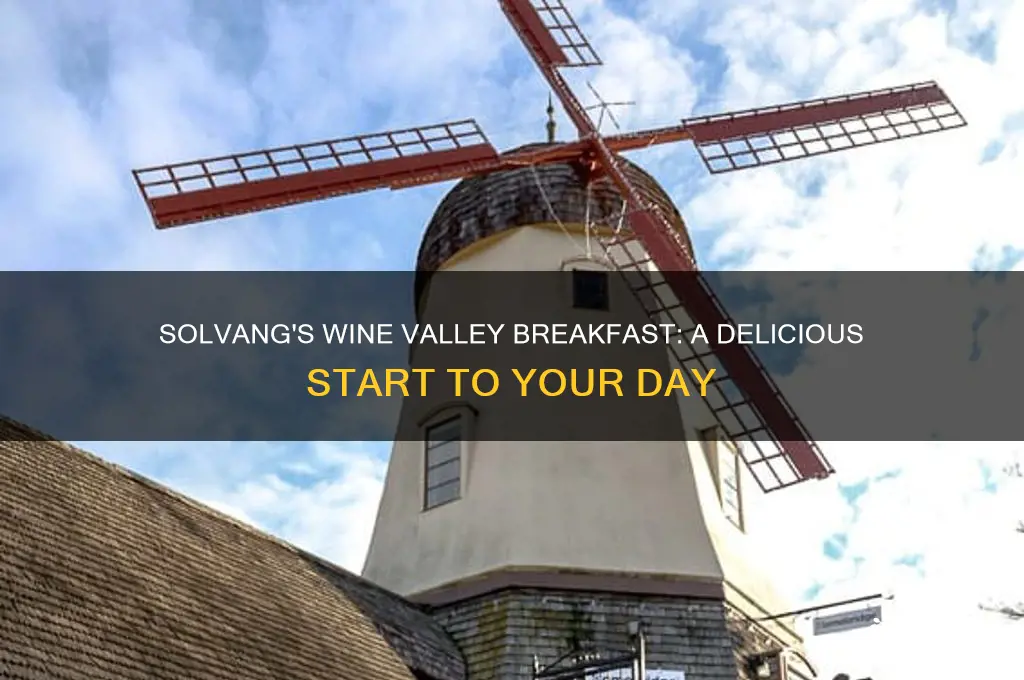 what is breakfast like at wine valley in solvang