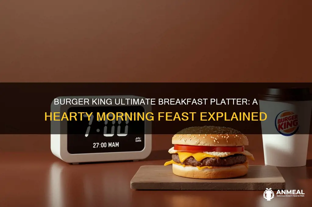what is burger king ultimate breakfast platter