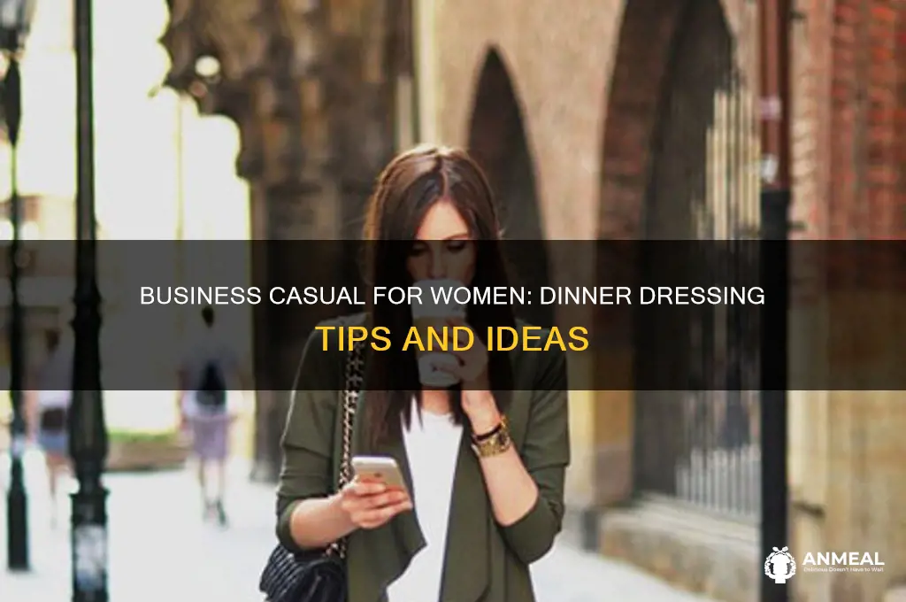 what is business causual for a woman at a dinner