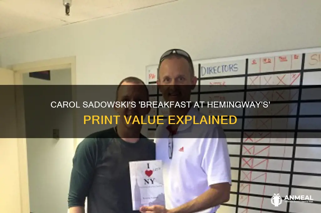what is carol sadowski breakfast at hemingways print worth