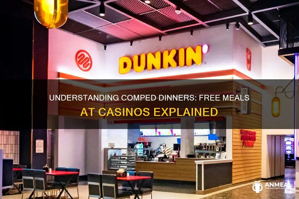 what is comped dinner