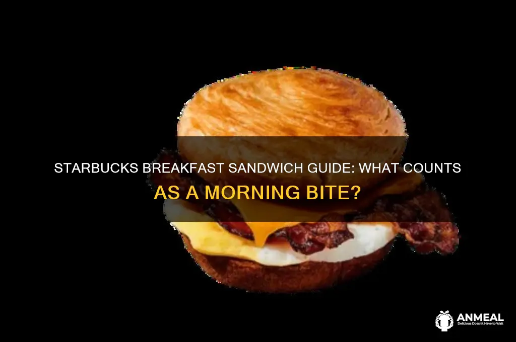 what is considered a breakfast sandwich at starbucks