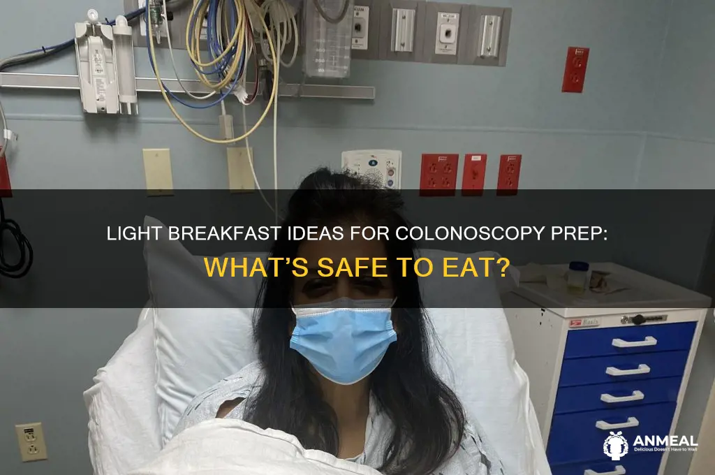 what is considered a light breakfast for a colonoscopy