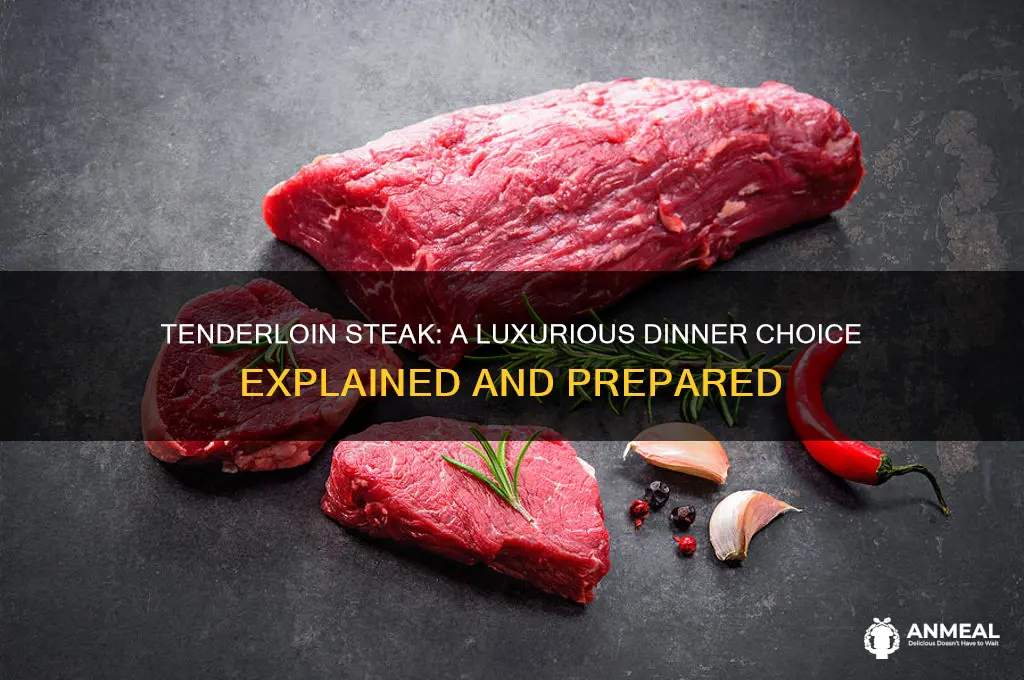 what is considered a tenderloin steak for dinner