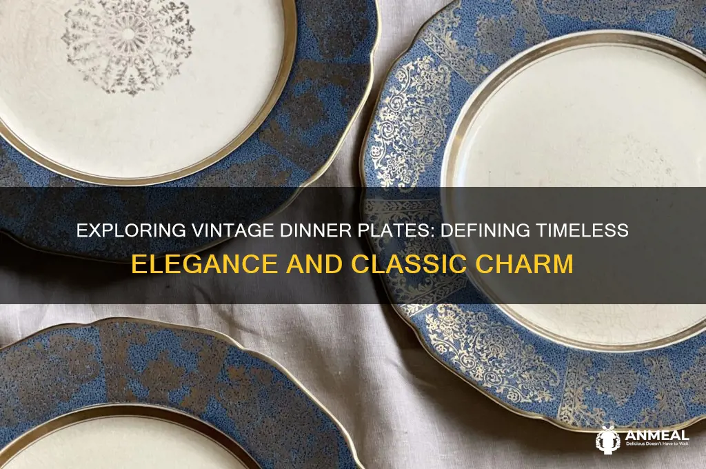 what is considered vintage dinner plates