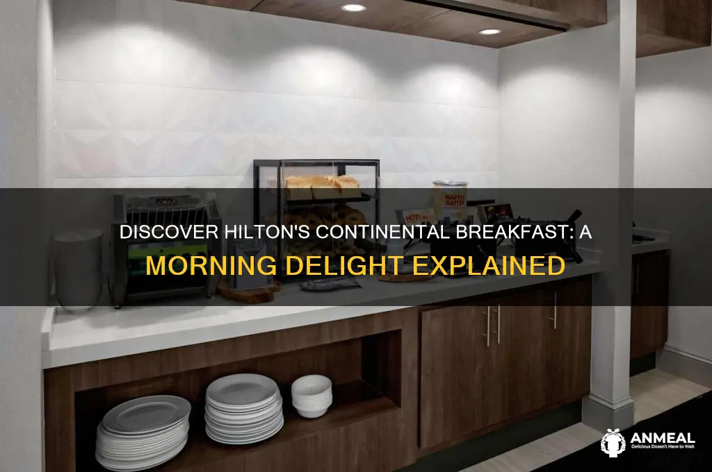 what is continental breakfast at hilton