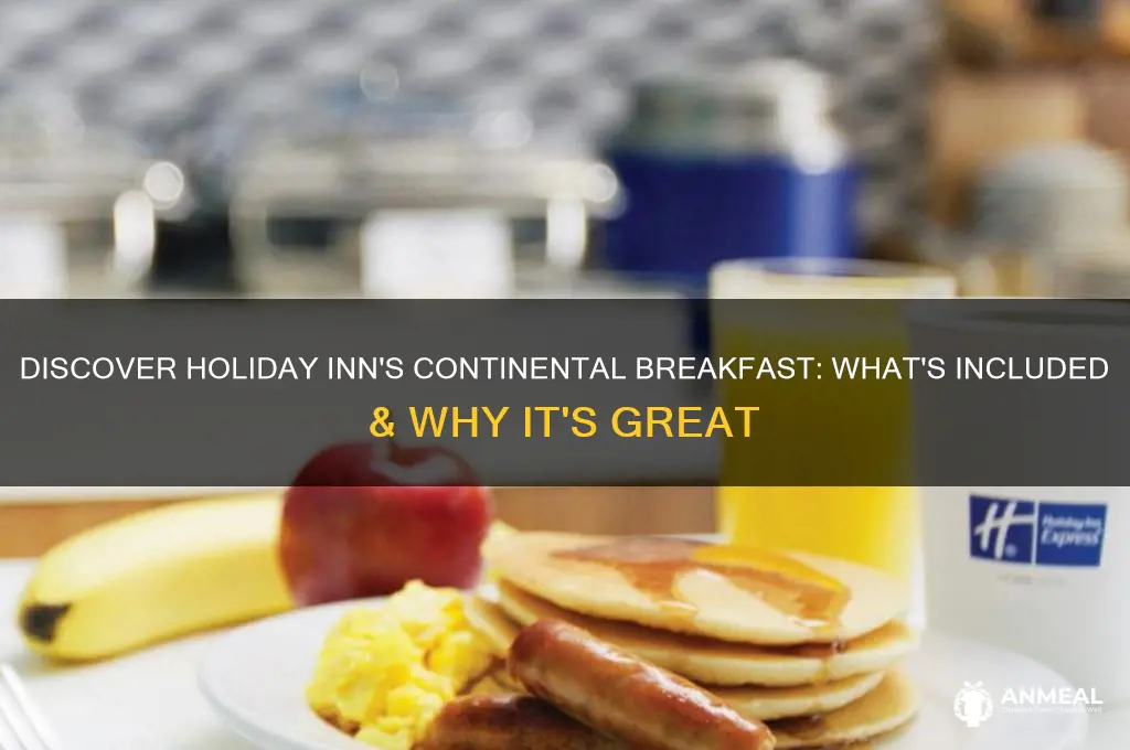 what is continental breakfast at holiday inn