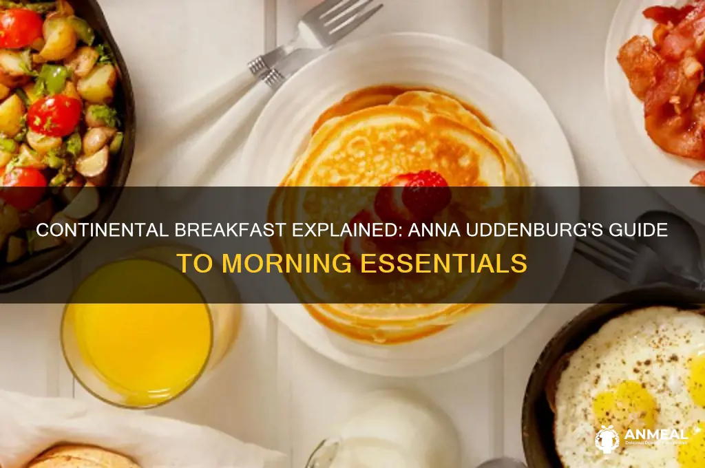 what is continental breakfast by anna uddenburg