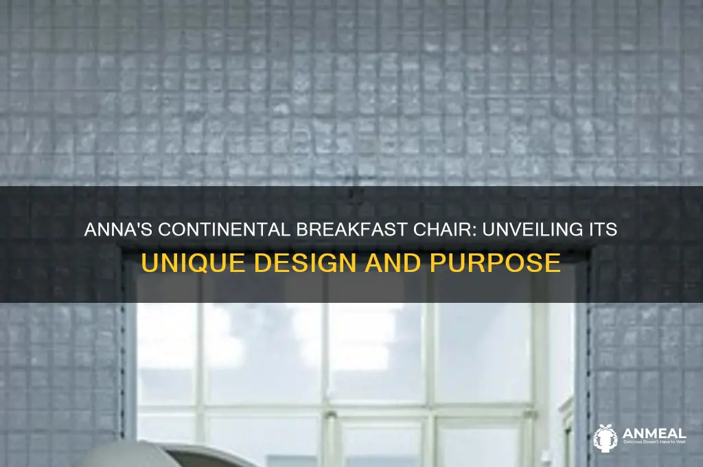 what is continental breakfast chair by anna
