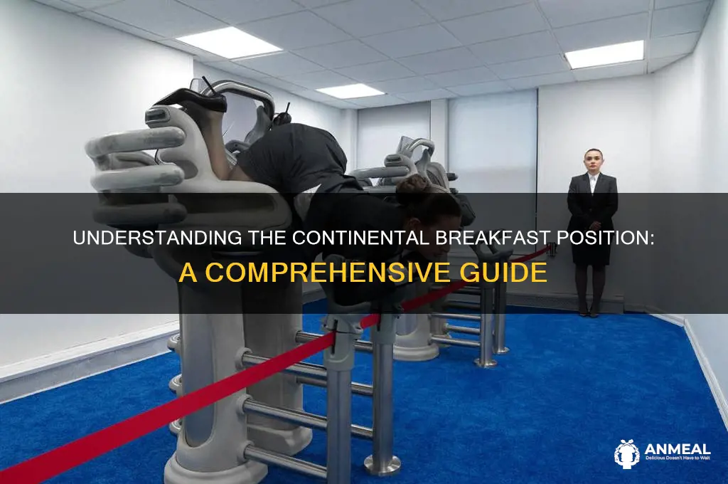 what is continental breakfast position