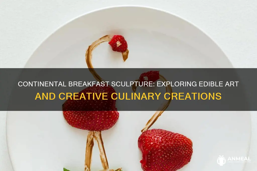 what is continental breakfast sculpture