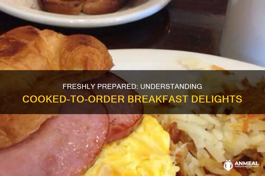 what is cooked to order breakfast