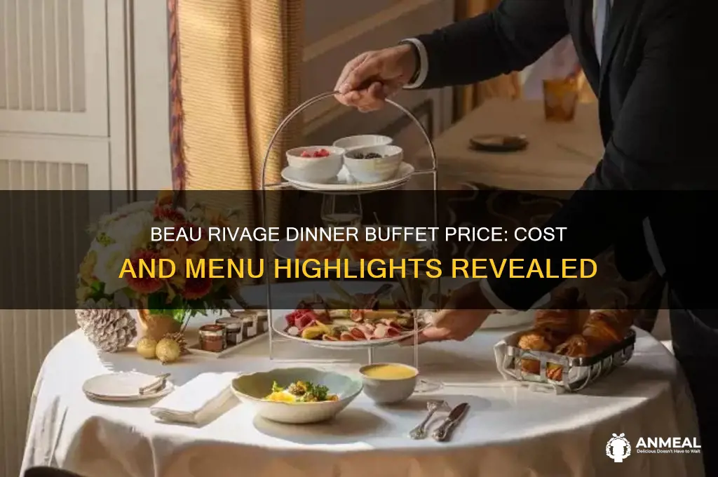 what is cost of beau rivage dinner buffet price