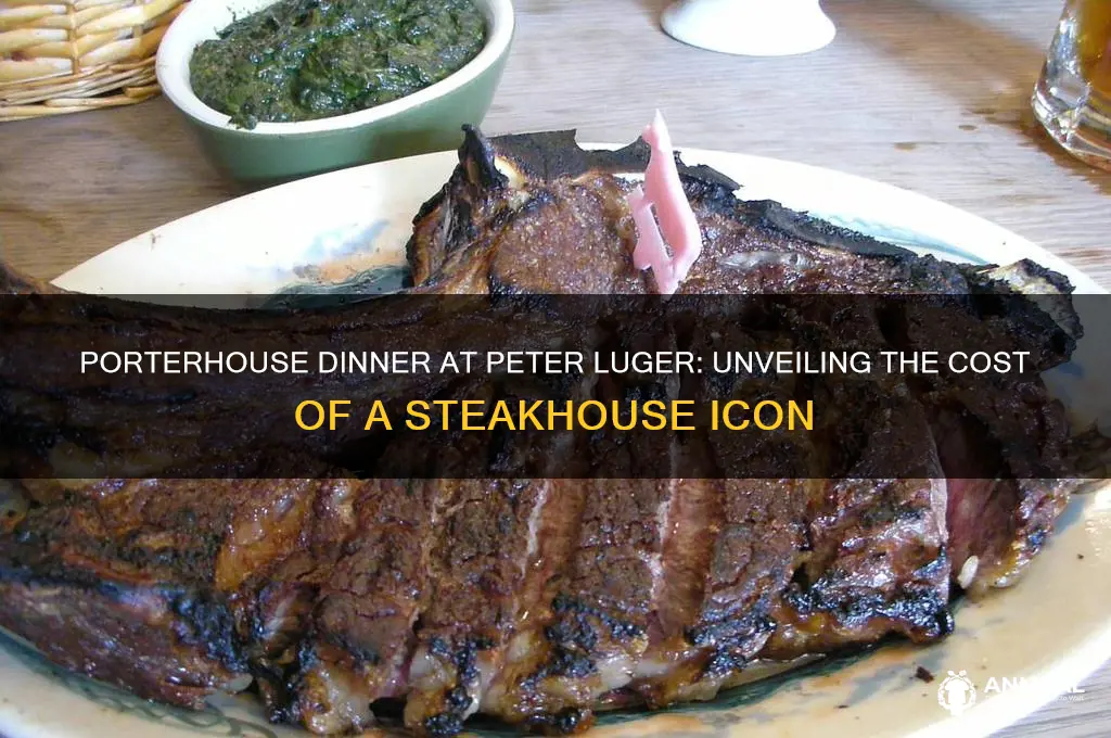 what is cost of porterhouse dinner at peter lugar