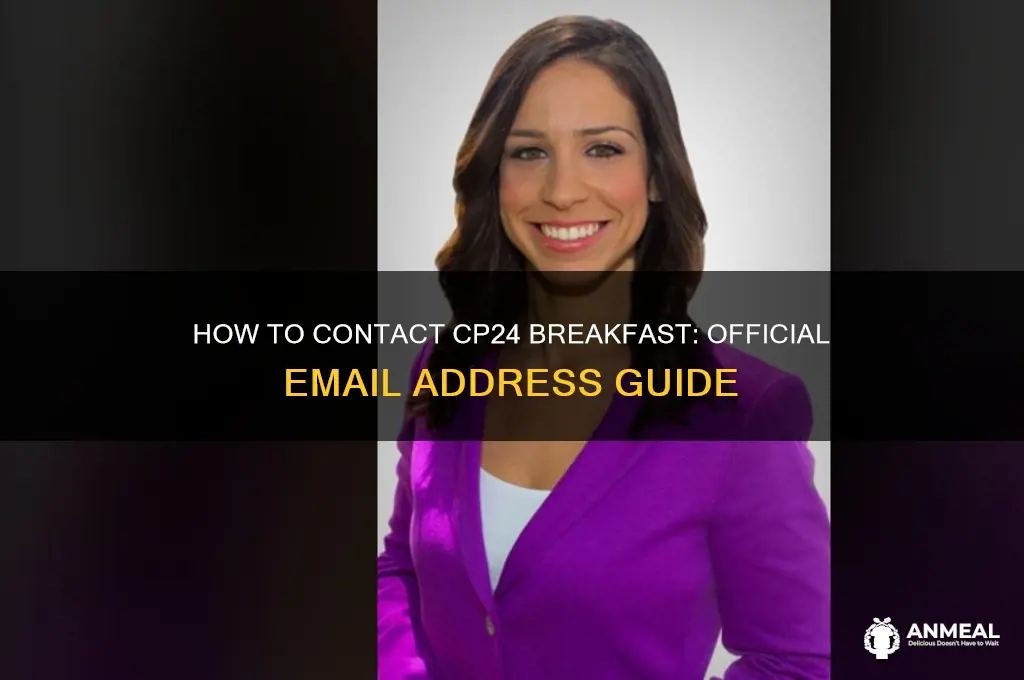 what is cp24 breakfast email address