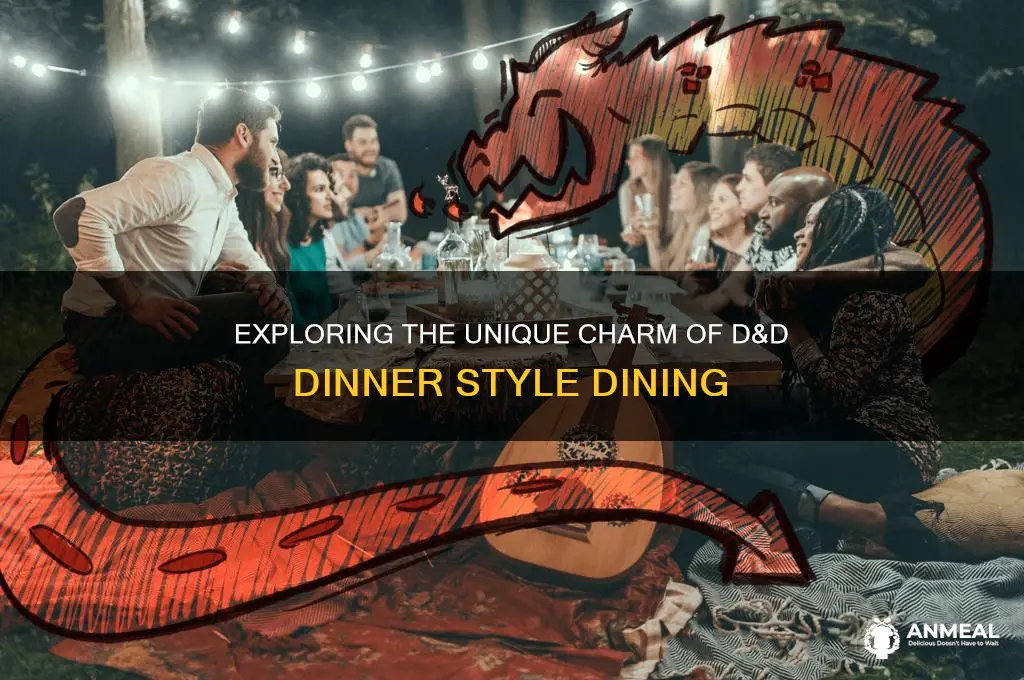 what is d&d dinner style
