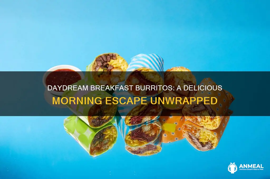 what is daydream breakfast burritos