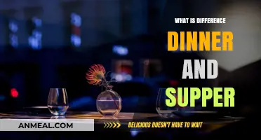 Dinner vs. Supper: Unraveling the Meal Time Confusion