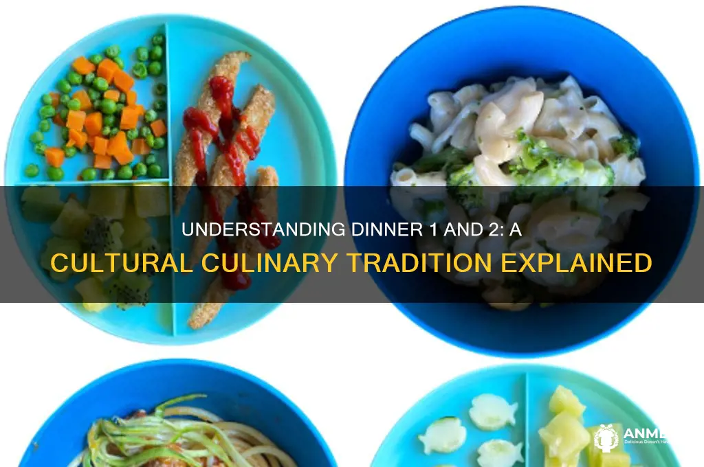 what is dinner 1 and 2