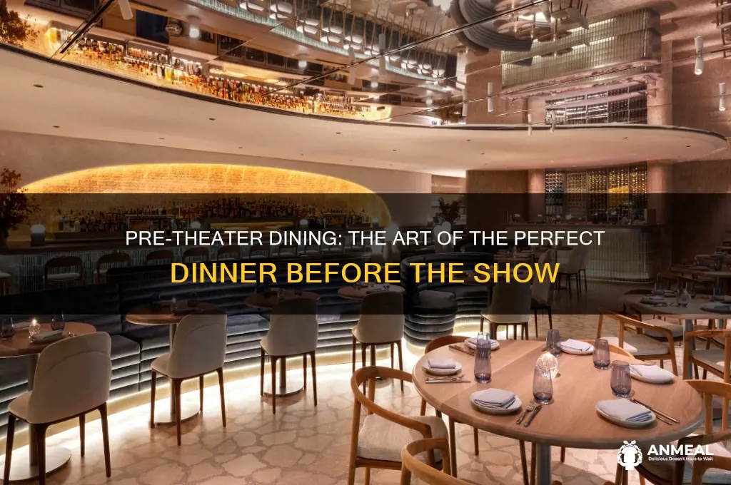 what is dinner before theater called