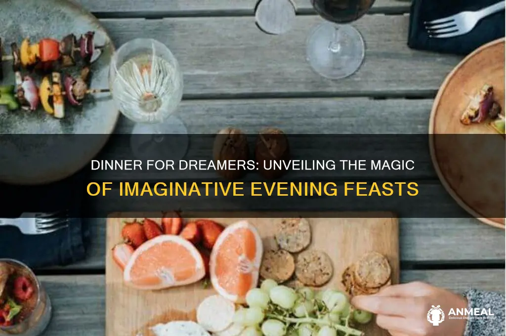 what is dinner for dreamers