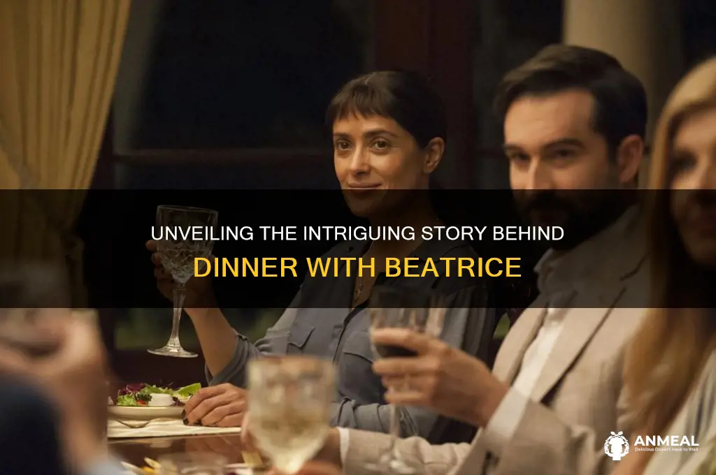 what is dinner with beatrice about
