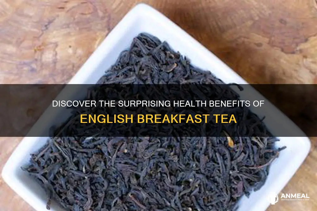 what is english breakfast tea benefits