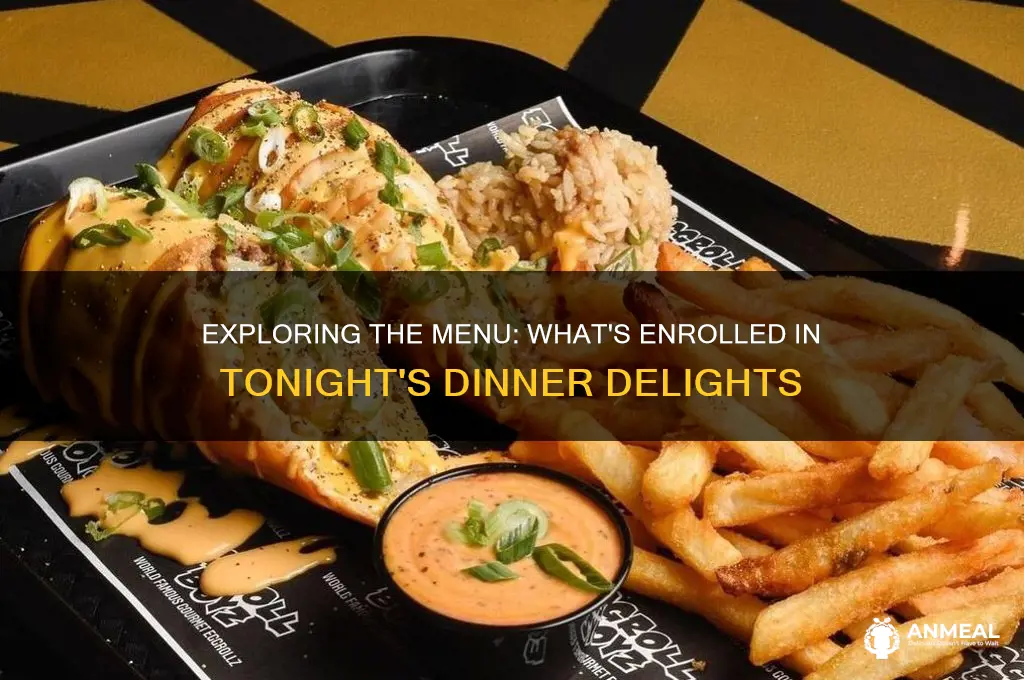 what is enrolled in the dinner
