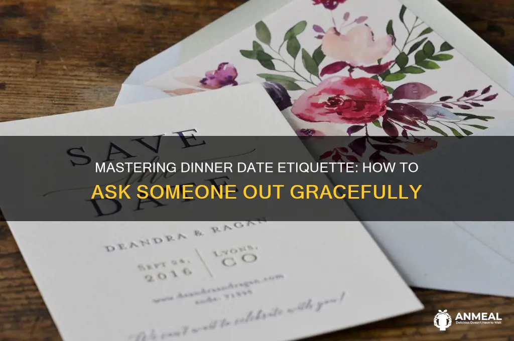 what is etiquette for asking someone out to dinner