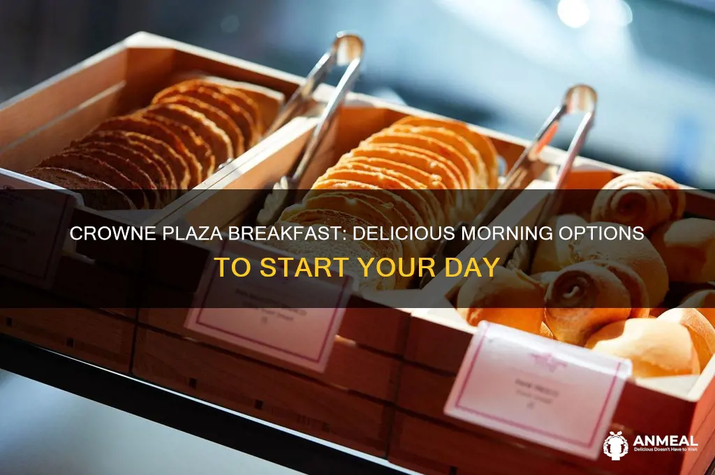 what is for breakfast at crowne plaza
