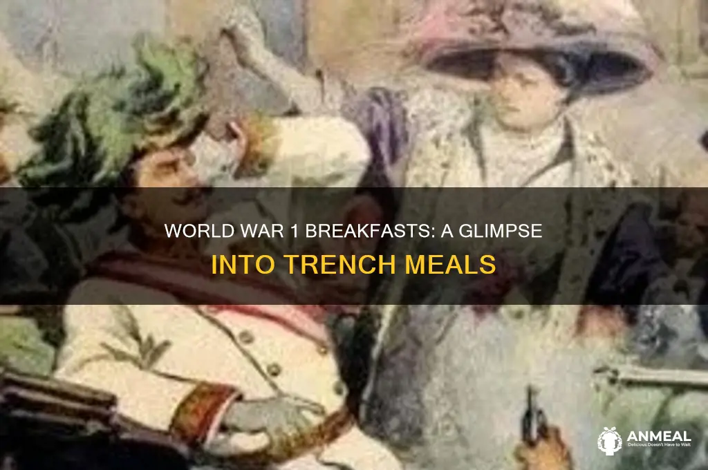 what is for breakfast in world war 1