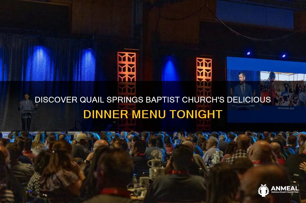what is for dinner at quail spings baptist church