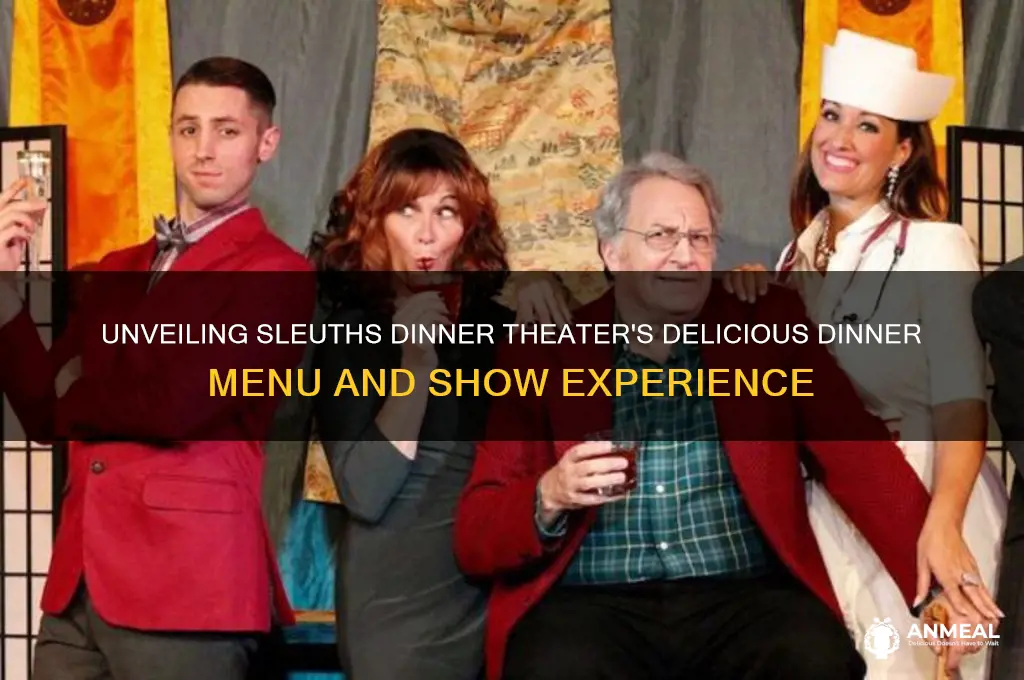 what is for dinner at sleuths dinner theater