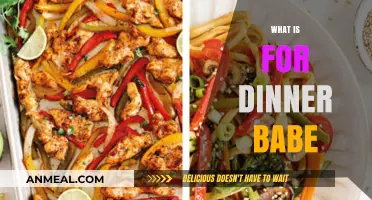 What's for Dinner, Babe? Quick, Easy, and Delicious Meal Ideas