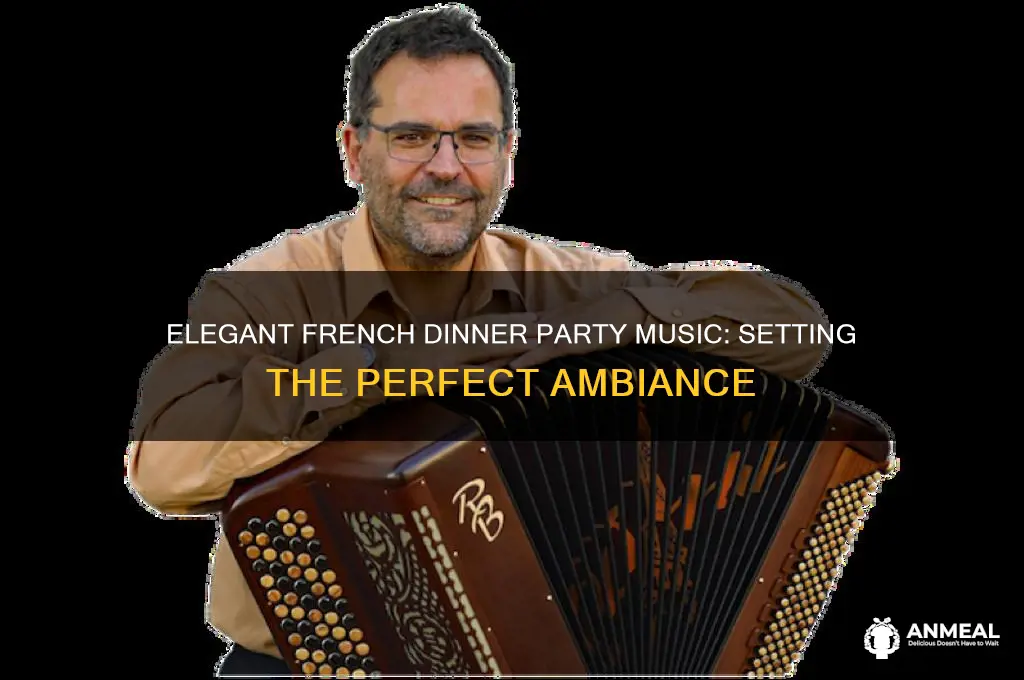 what is french dinner party music