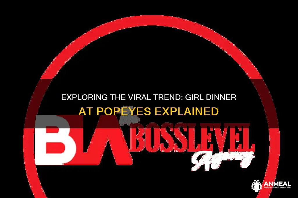 what is girl dinner at popeyes