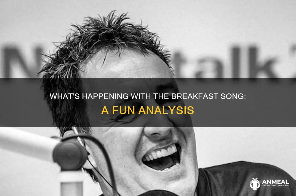 what is going on here breakfast song