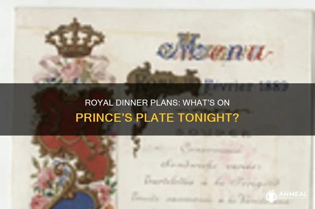 what is going to be for dinner for prince