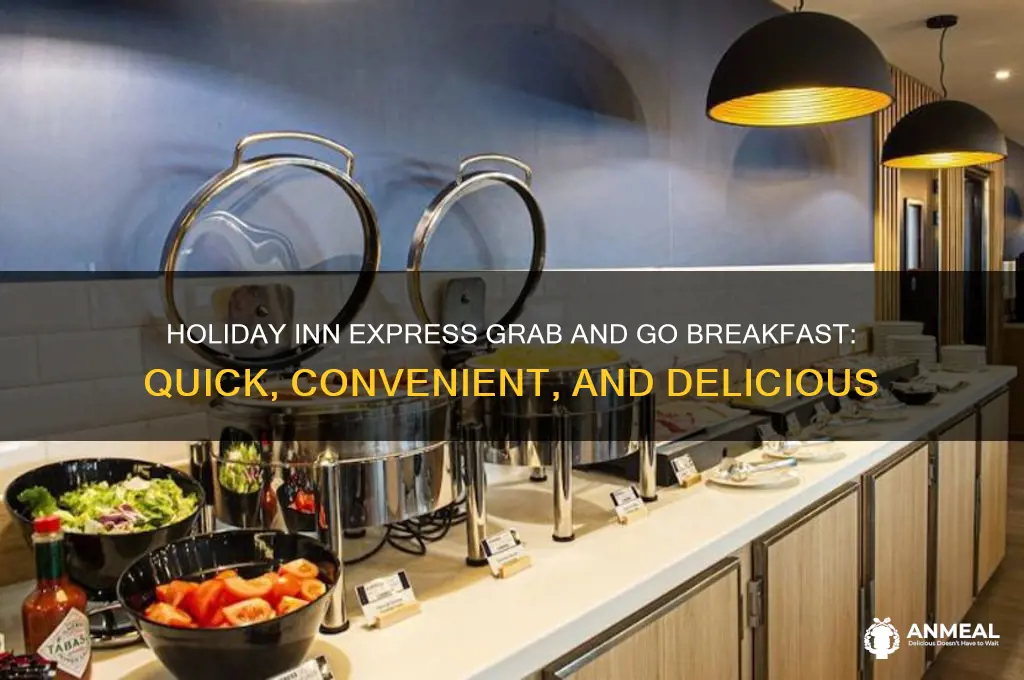what is grab and go breakfast at holiday inn express