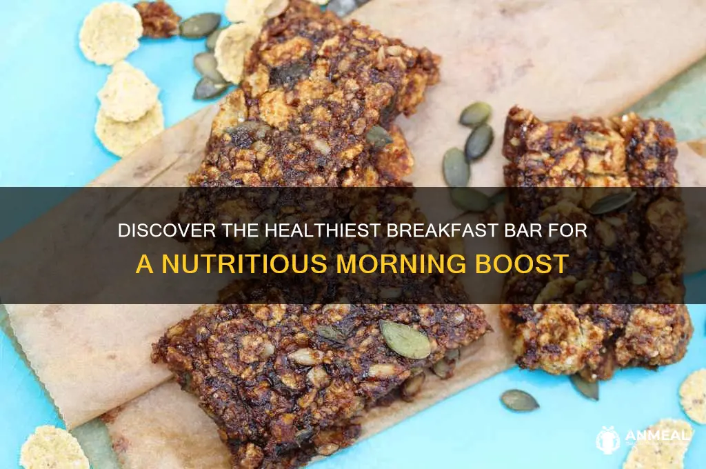 what is healthiest breakfast bar