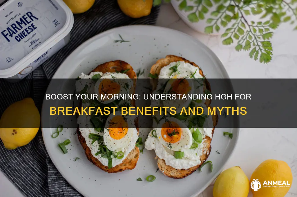 what is hgh for breakfast