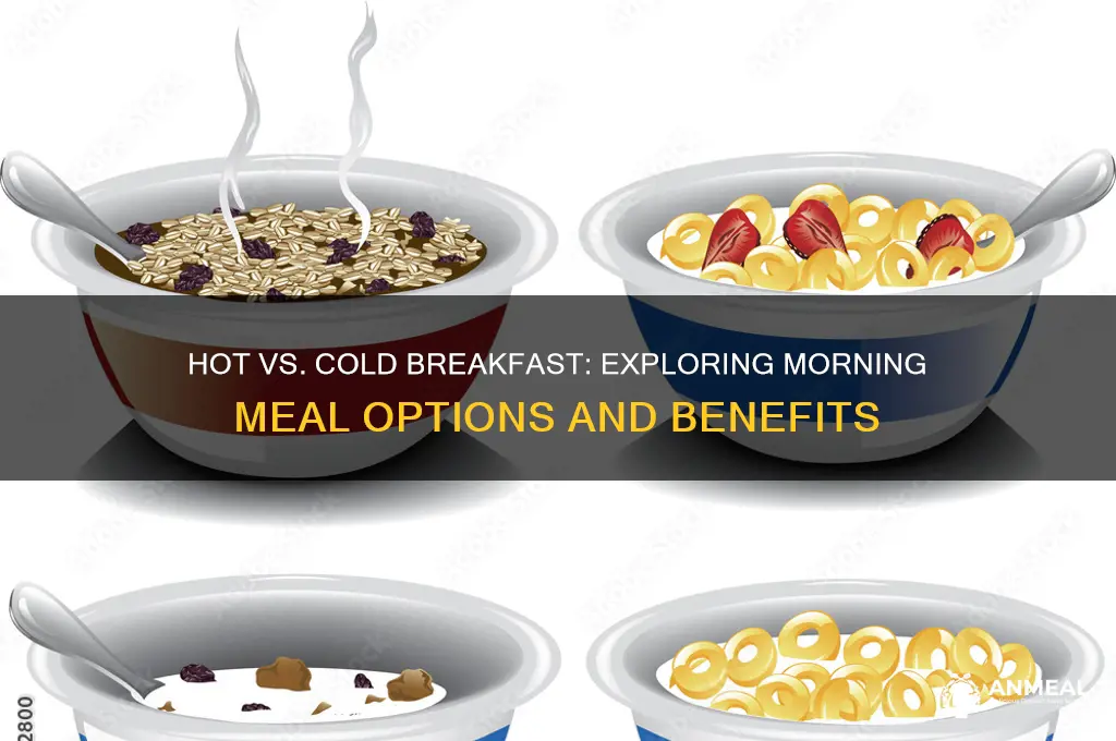 what is hot and cold breakfast