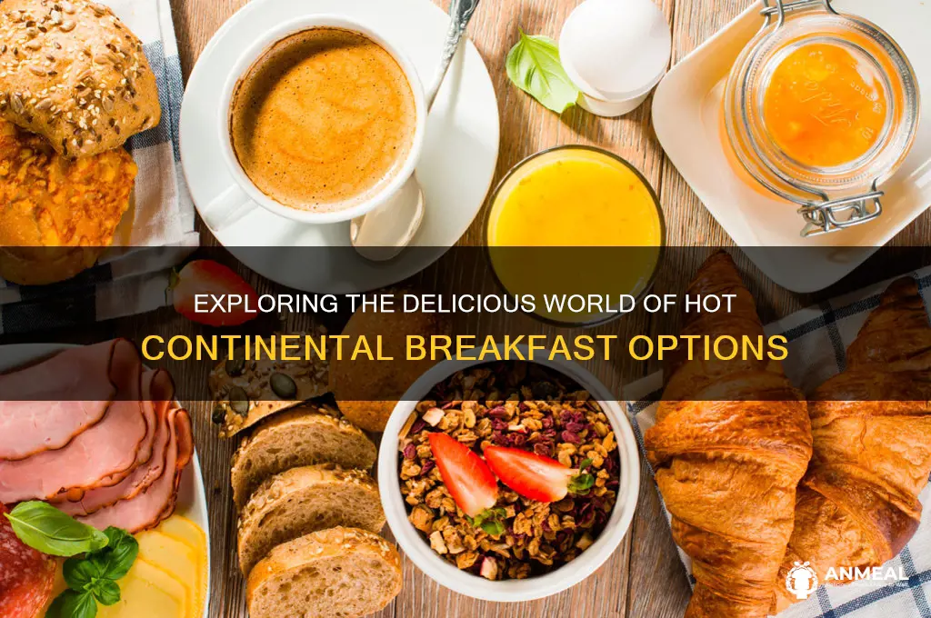 what is hot continental breakfast