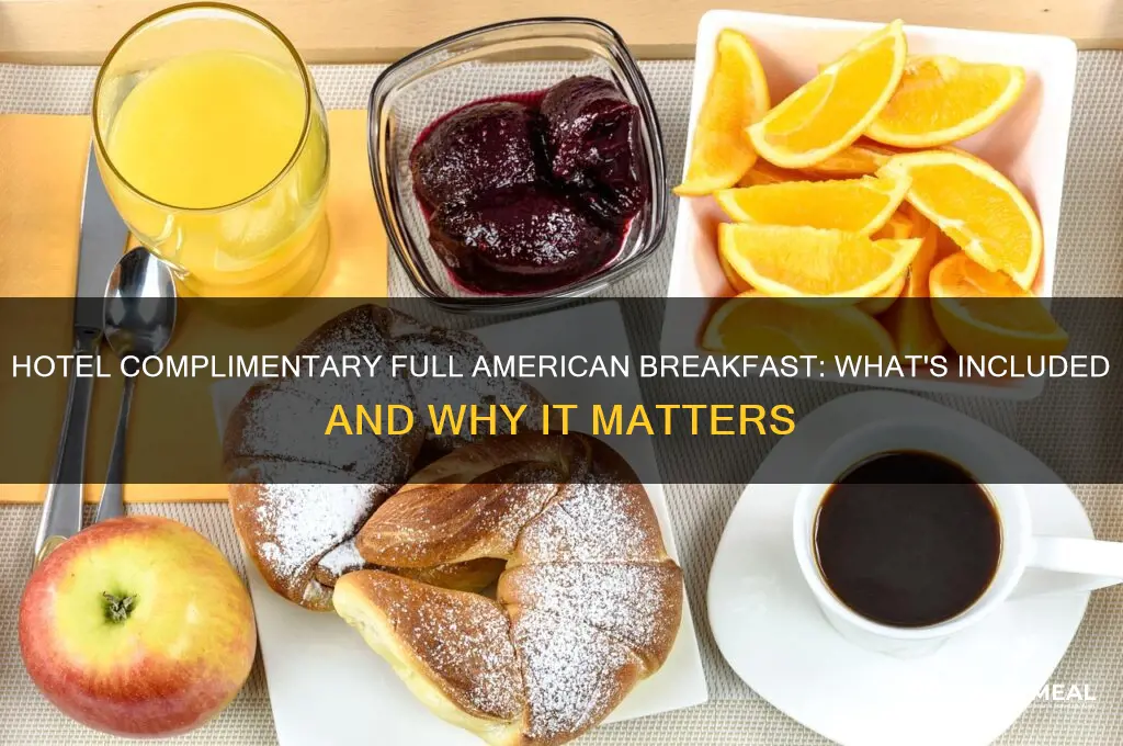 what is hotel complimentary full american breakfast