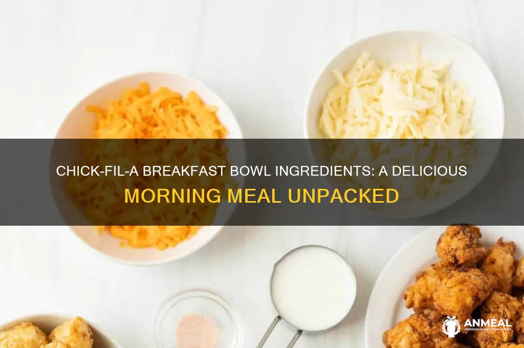 what is in a chick-fil-a breakfast bowl