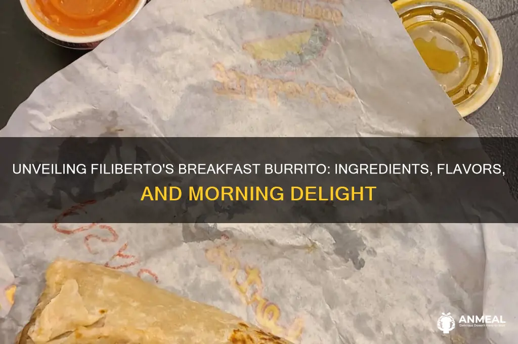 what is in a filibertos breakfast burrito