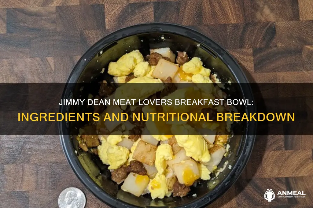 what is in a jimmy dean meat lovers breakfast bowl
