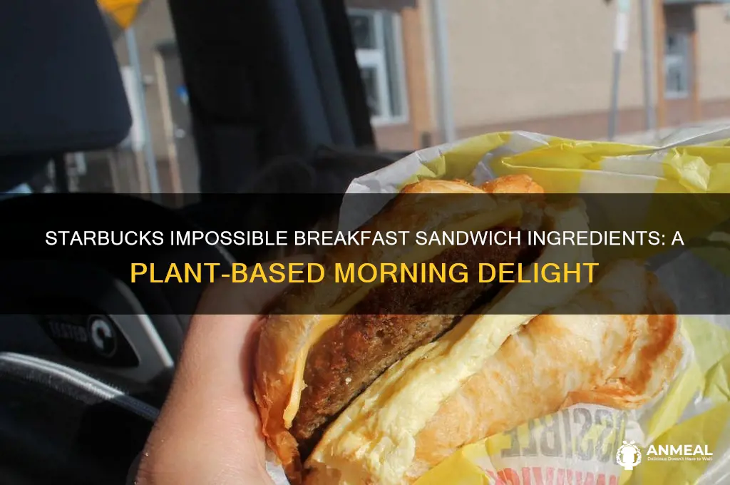 what is in starbucks impossible breakfast sandwich